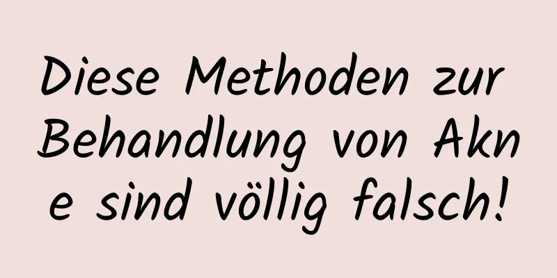 Diese Methoden zur Behandlung von Akne sind völlig falsch!