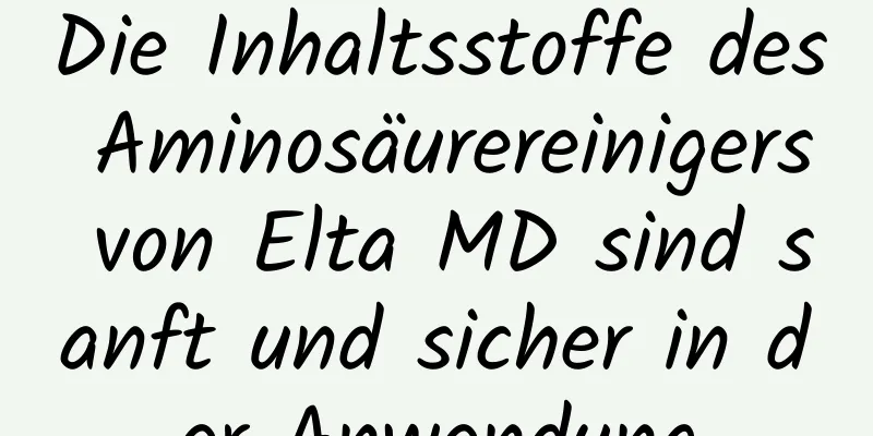 Die Inhaltsstoffe des Aminosäurereinigers von Elta MD sind sanft und sicher in der Anwendung
