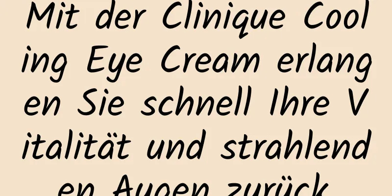 Mit der Clinique Cooling Eye Cream erlangen Sie schnell Ihre Vitalität und strahlenden Augen zurück.