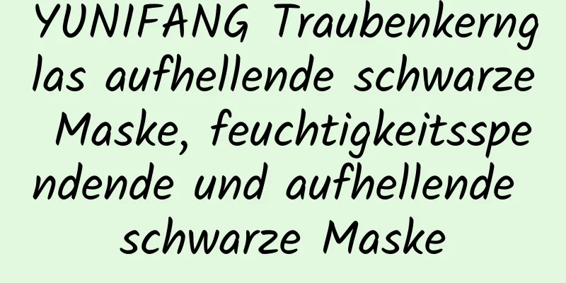 YUNIFANG Traubenkernglas aufhellende schwarze Maske, feuchtigkeitsspendende und aufhellende schwarze Maske
