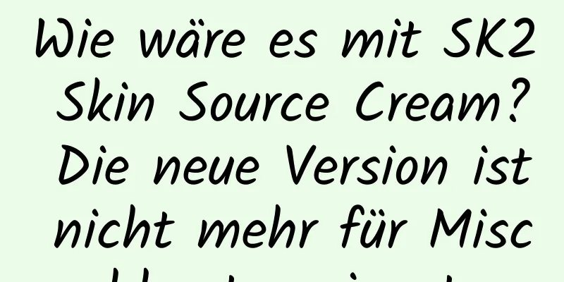Wie wäre es mit SK2 Skin Source Cream? Die neue Version ist nicht mehr für Mischhaut geeignet