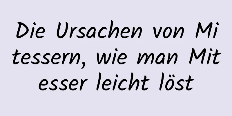 Die Ursachen von Mitessern, wie man Mitesser leicht löst
