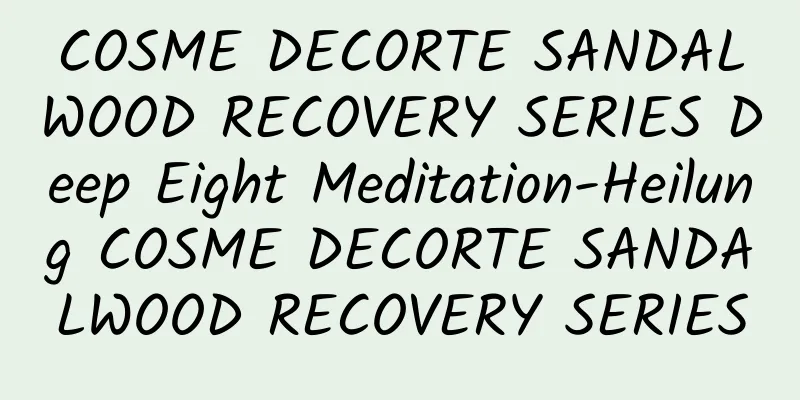 COSME DECORTE SANDALWOOD RECOVERY SERIES Deep Eight Meditation-Heilung COSME DECORTE SANDALWOOD RECOVERY SERIES
